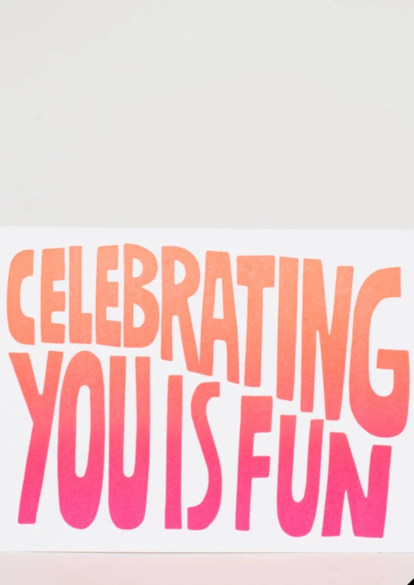 Celebrating You is Fun