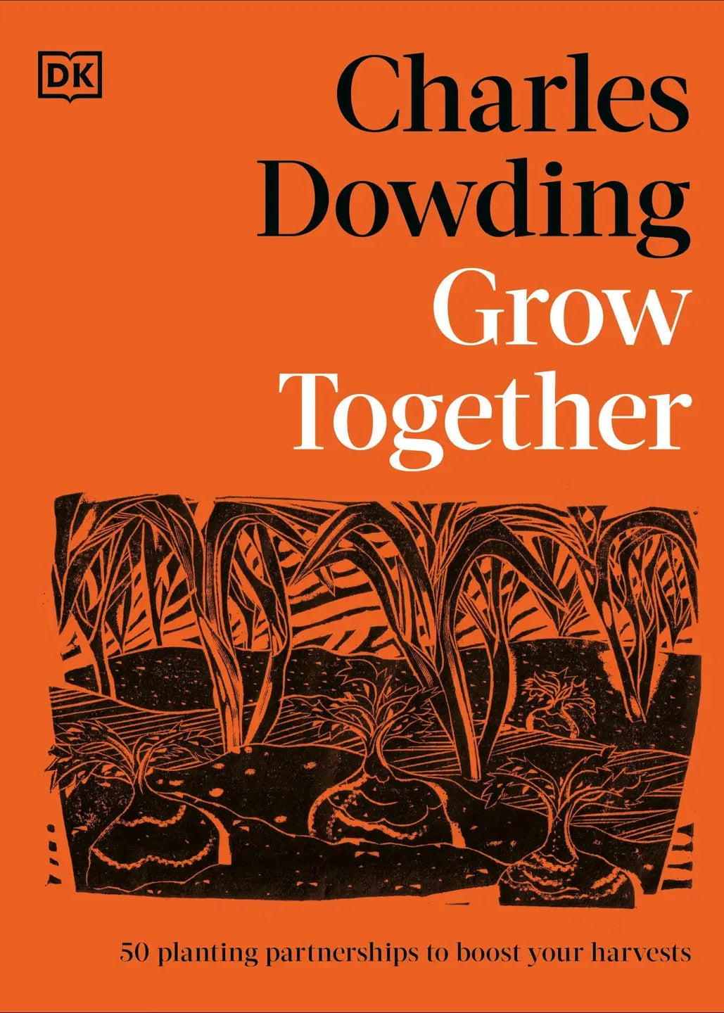 Book cover of 'Grow Together' by Charles Dowding with an orange background and black illustrations.