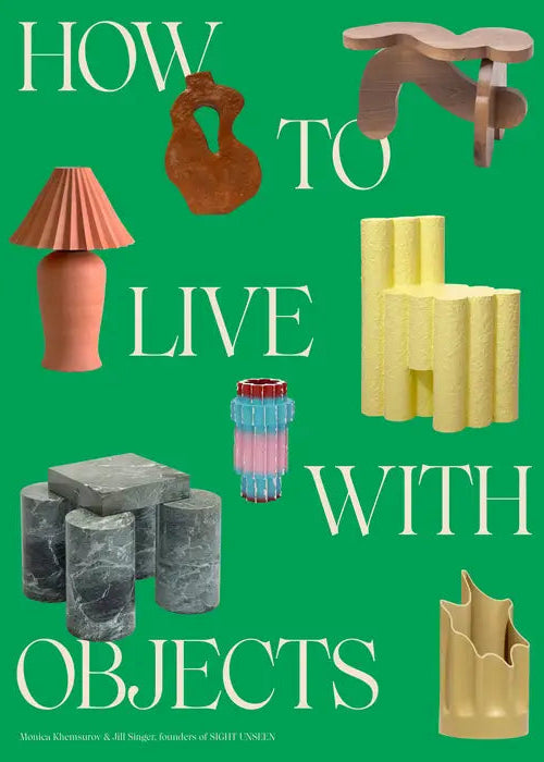 How to Live with Objects