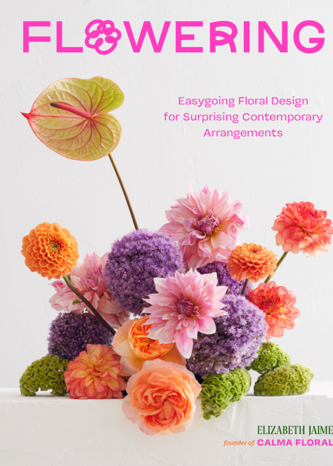 Flowering: Easy Going Floral Design for Surprising Contemporary Arrangements