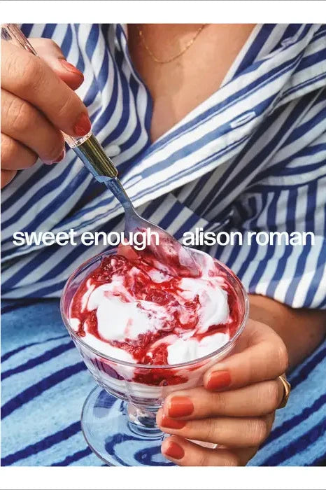 Sweet Enough // Allison Roman